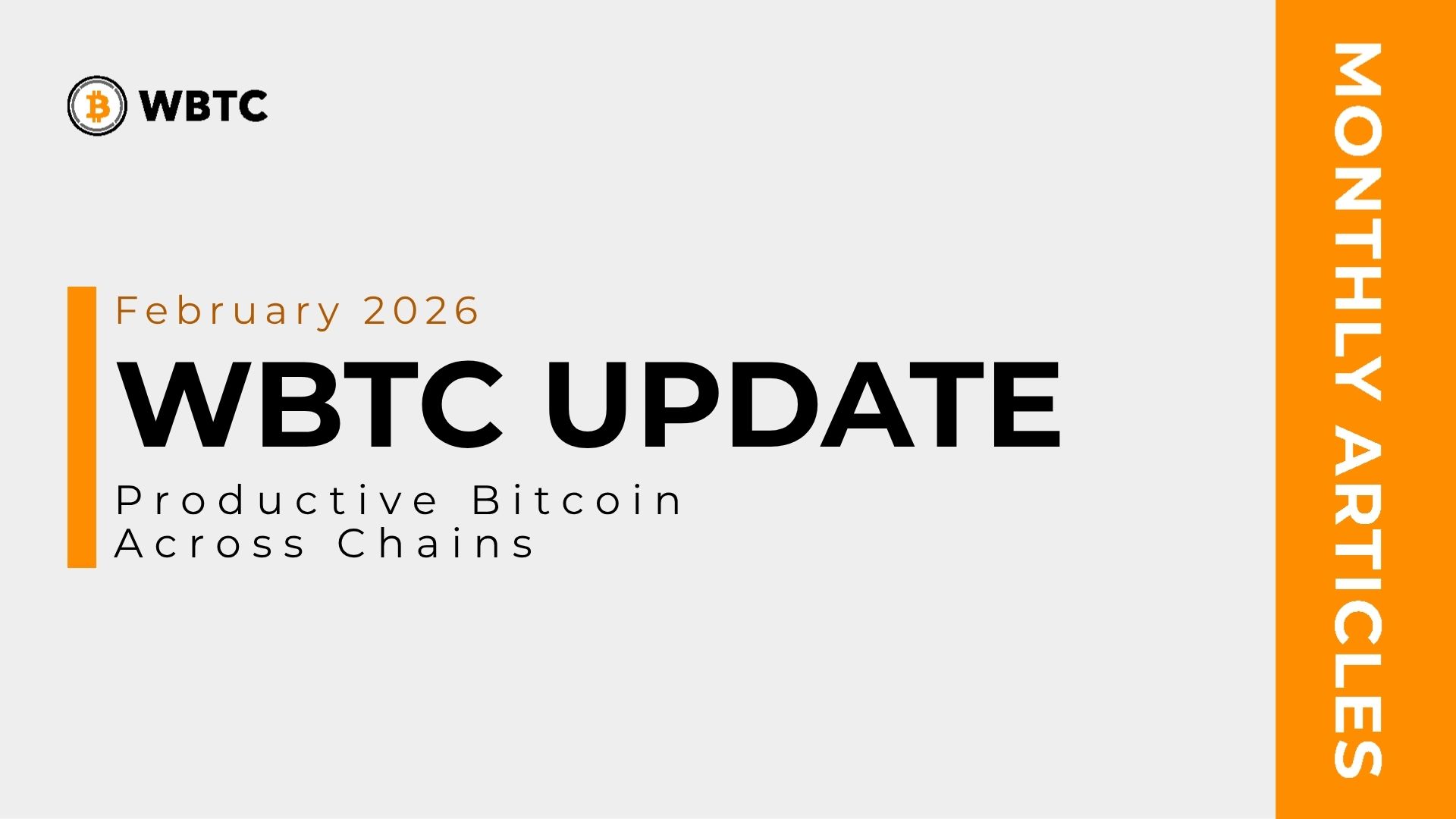 WBTC February 2026 Update: Productive Bitcoin Across Chains