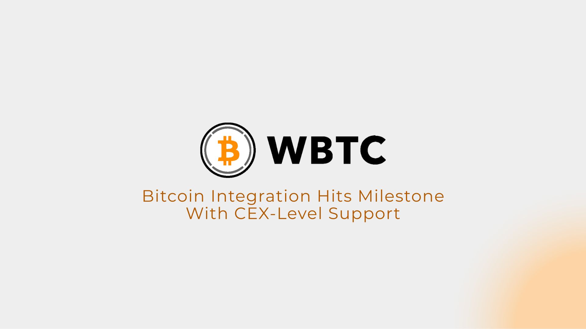 Bitcoin Integration Hits Milestone With CEX-Level Support